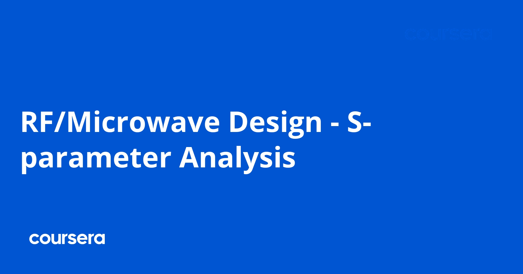 RF/Microwave Design - S-parameter Analysis