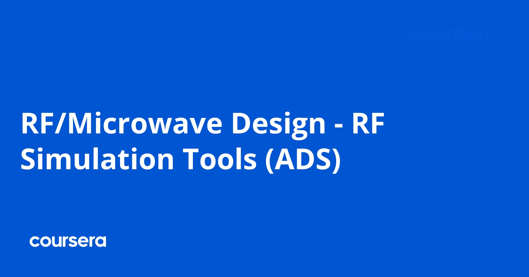 RF/Microwave Design - RF Simulation Tools (ADS)