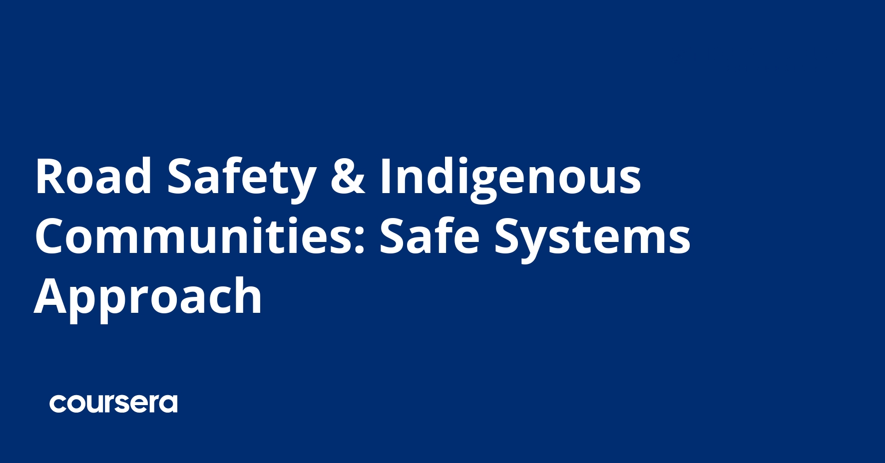 Road Safety and Indigenous Communities: Safe Systems Approach