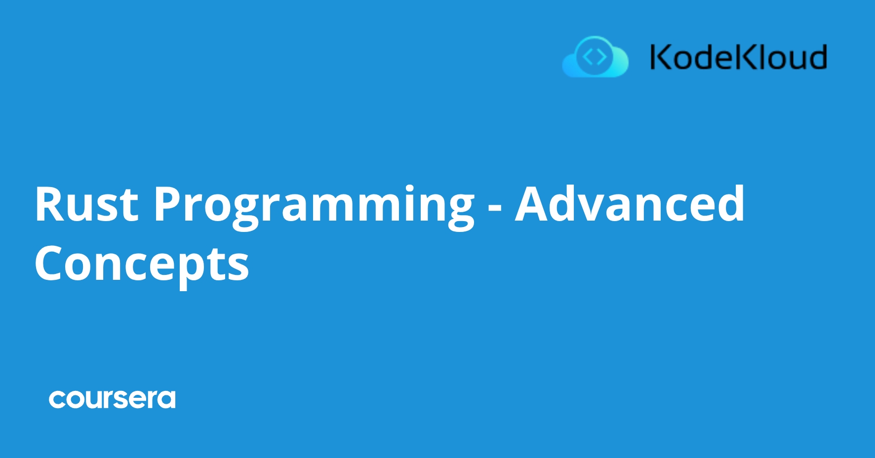 Rust Programming - Advanced Concepts | Coursera