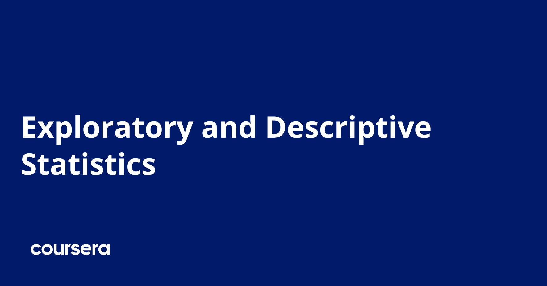 Exploratory and Descriptive Statistics | Coursera