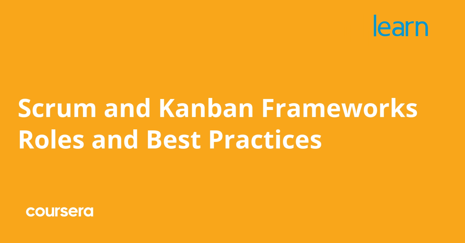 Scrum and Kanban Frameworks Roles and Best Practices
