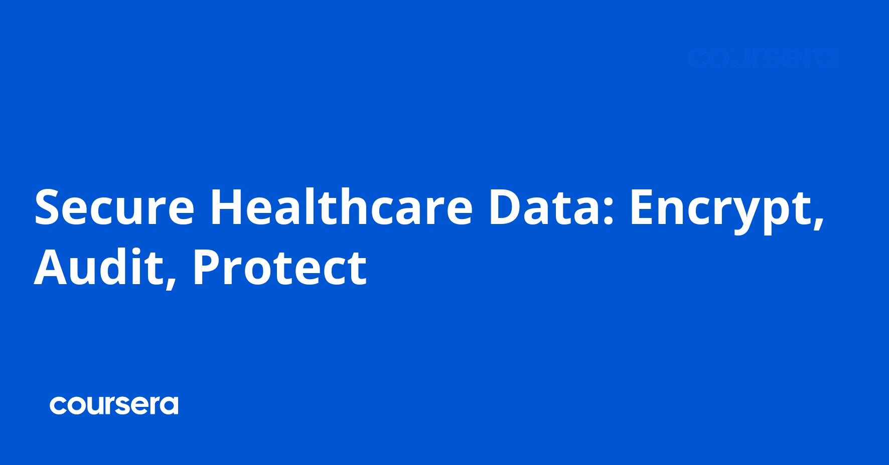 Secure Healthcare Data: Encrypt, Audit, Protect