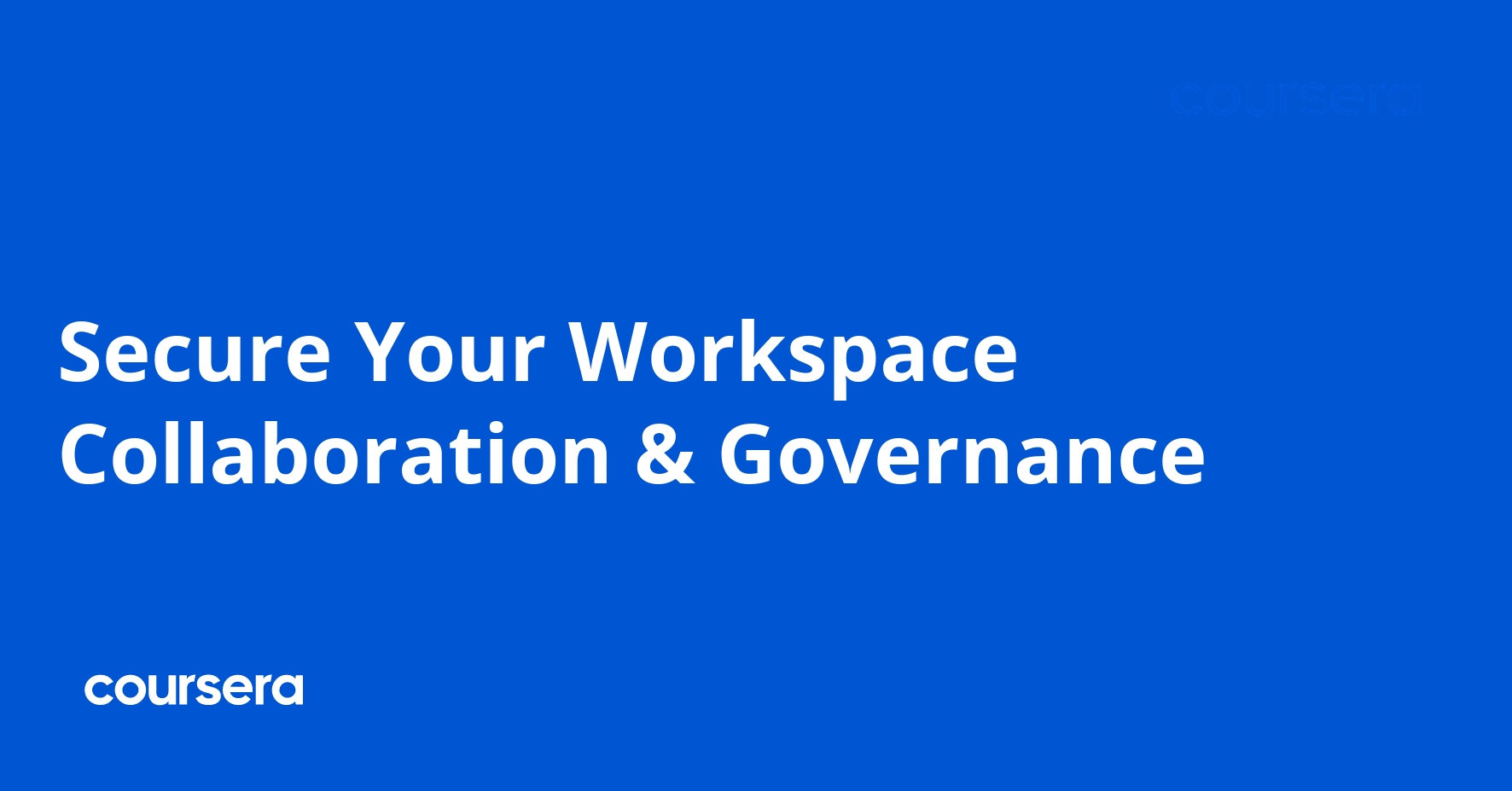 Secure Your Workspace Collaboration & Governance
