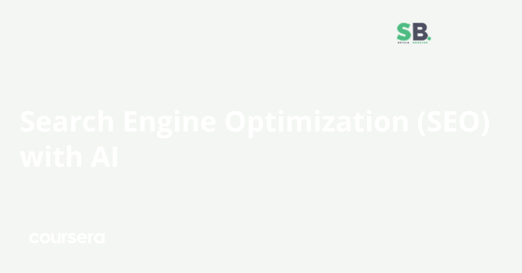 Search Engine Optimization (SEO) with AI | Coursera