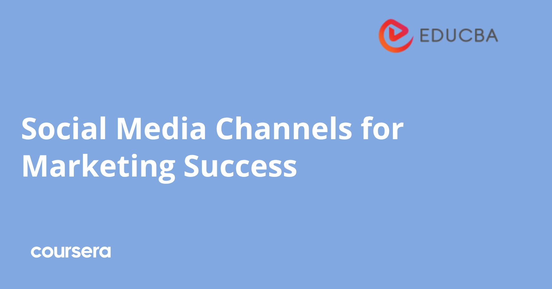 Social Media Channels for Marketing Success | Coursera