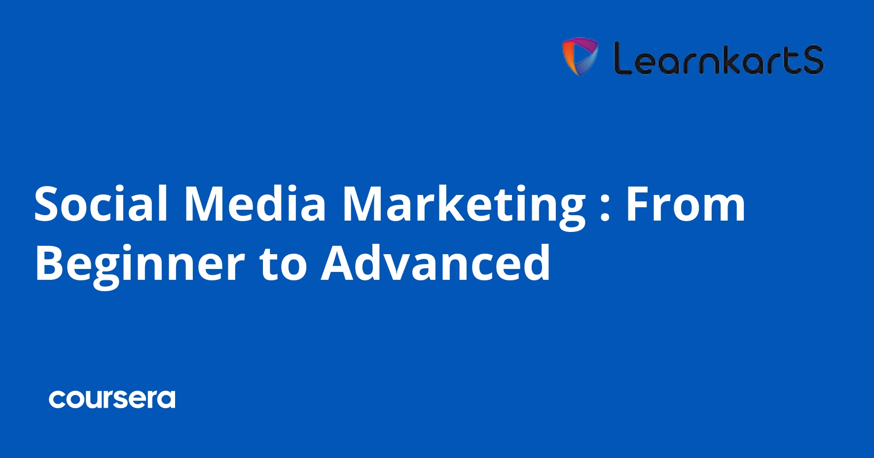 Social Media Marketing: From Beginner to Advanced