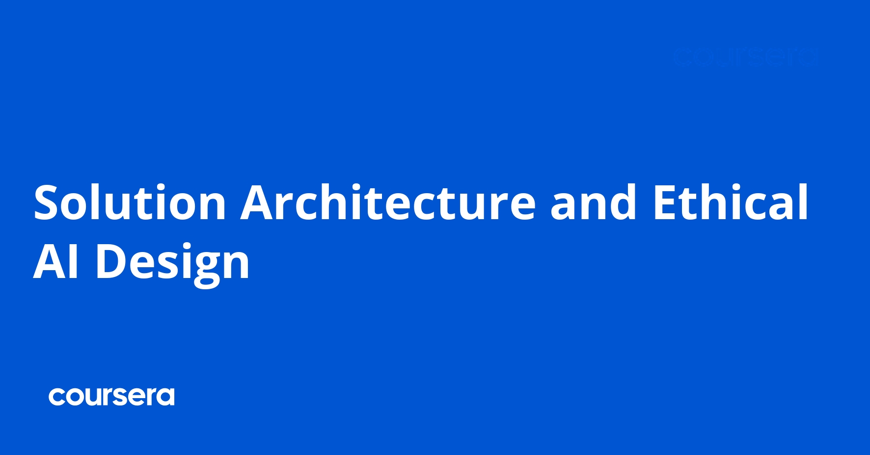 Solution Architecture and Ethical AI Design