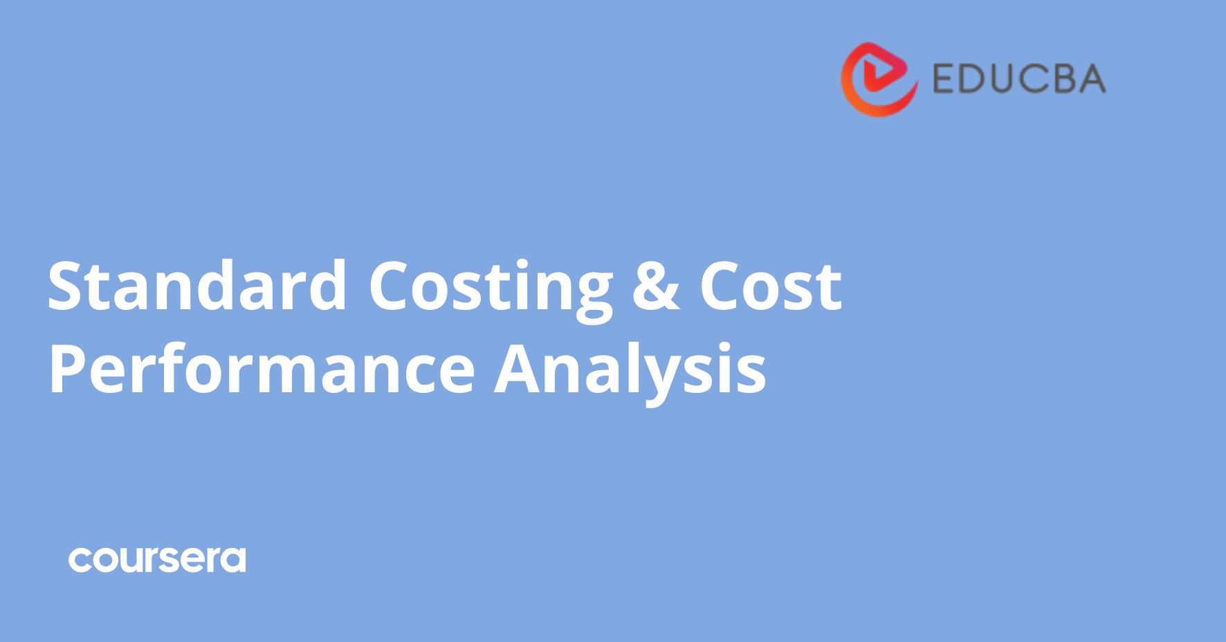 Standard Costing & Cost Performance Analysis | Coursera