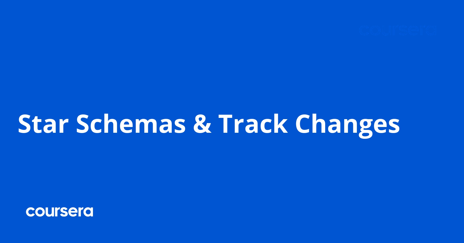 Star Schemas & Track Changes