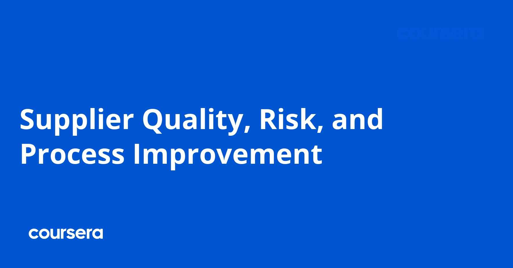 Supplier Quality, Risk, and Process Improvement