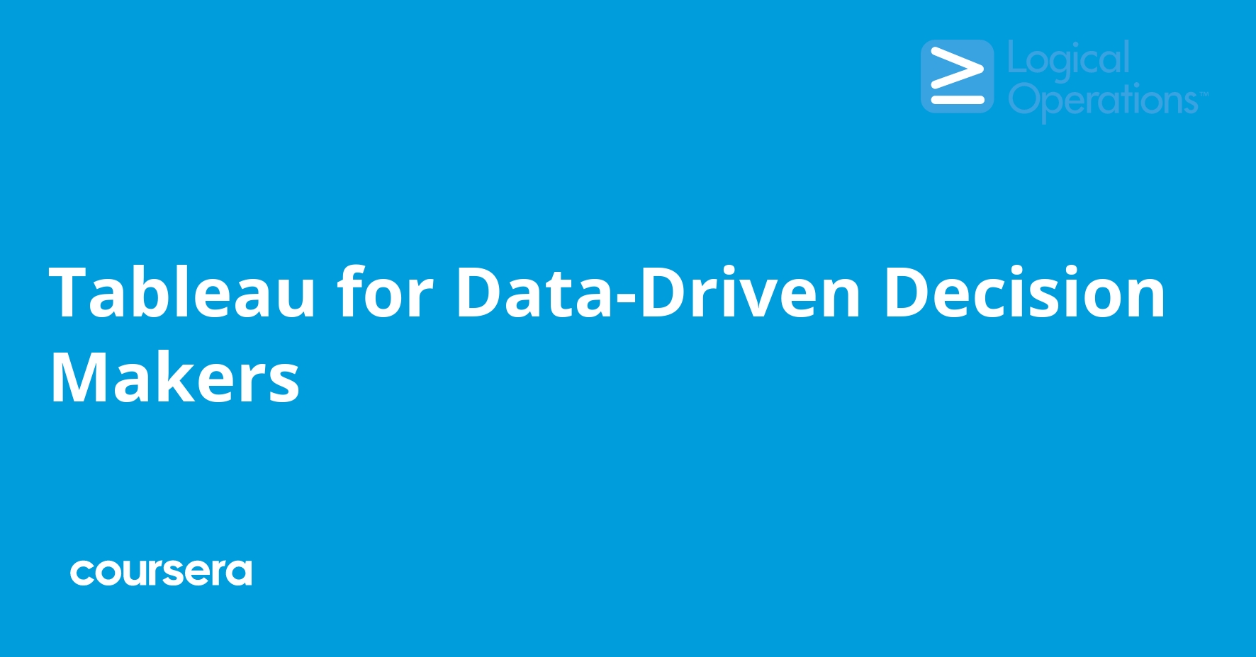 Tableau for Data-Driven Decision Makers