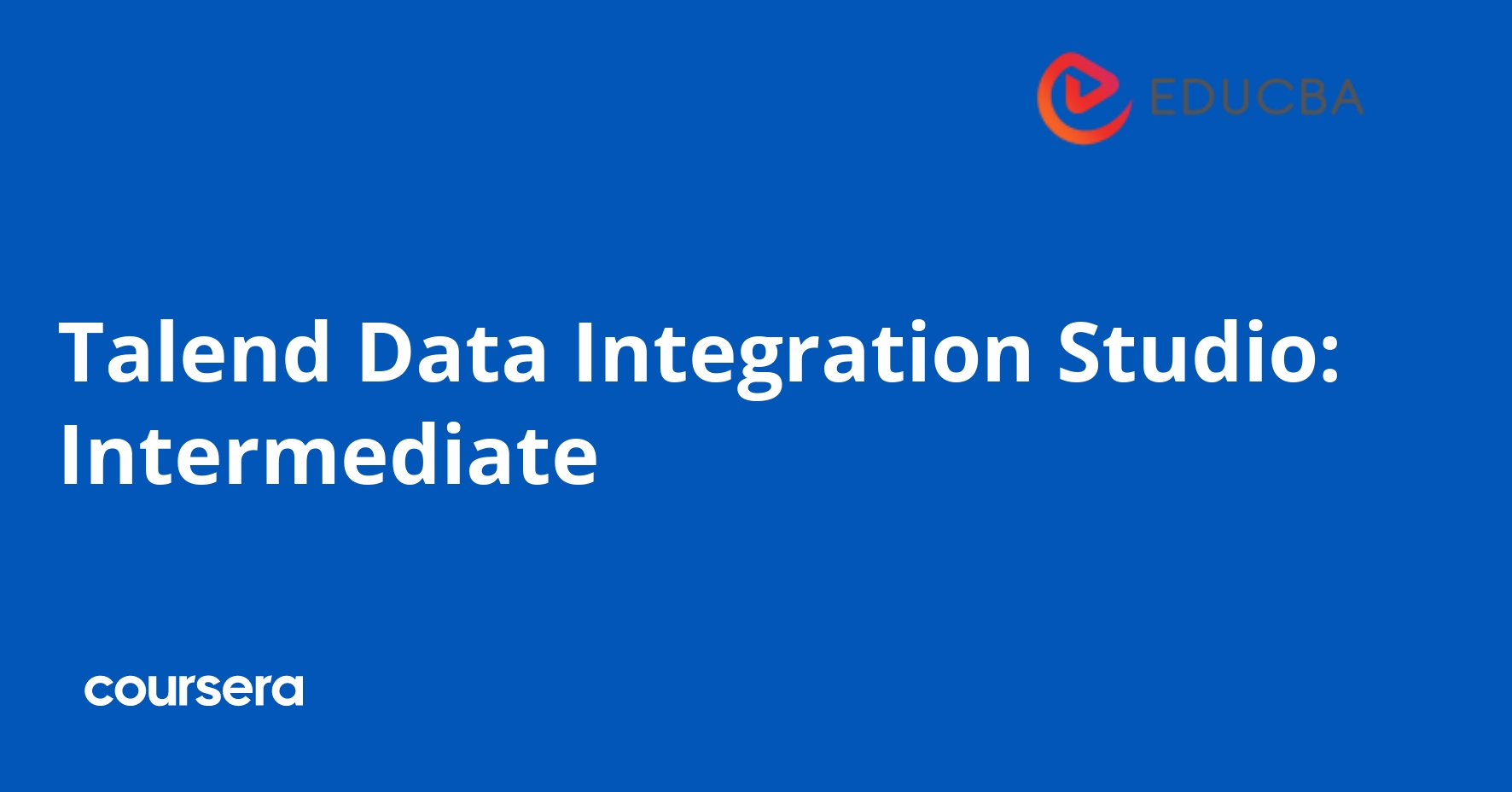 Talend Data Integration Studio: Intermediate