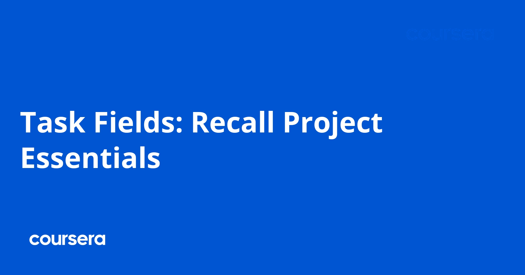 Task Fields: Recall Project Essentials