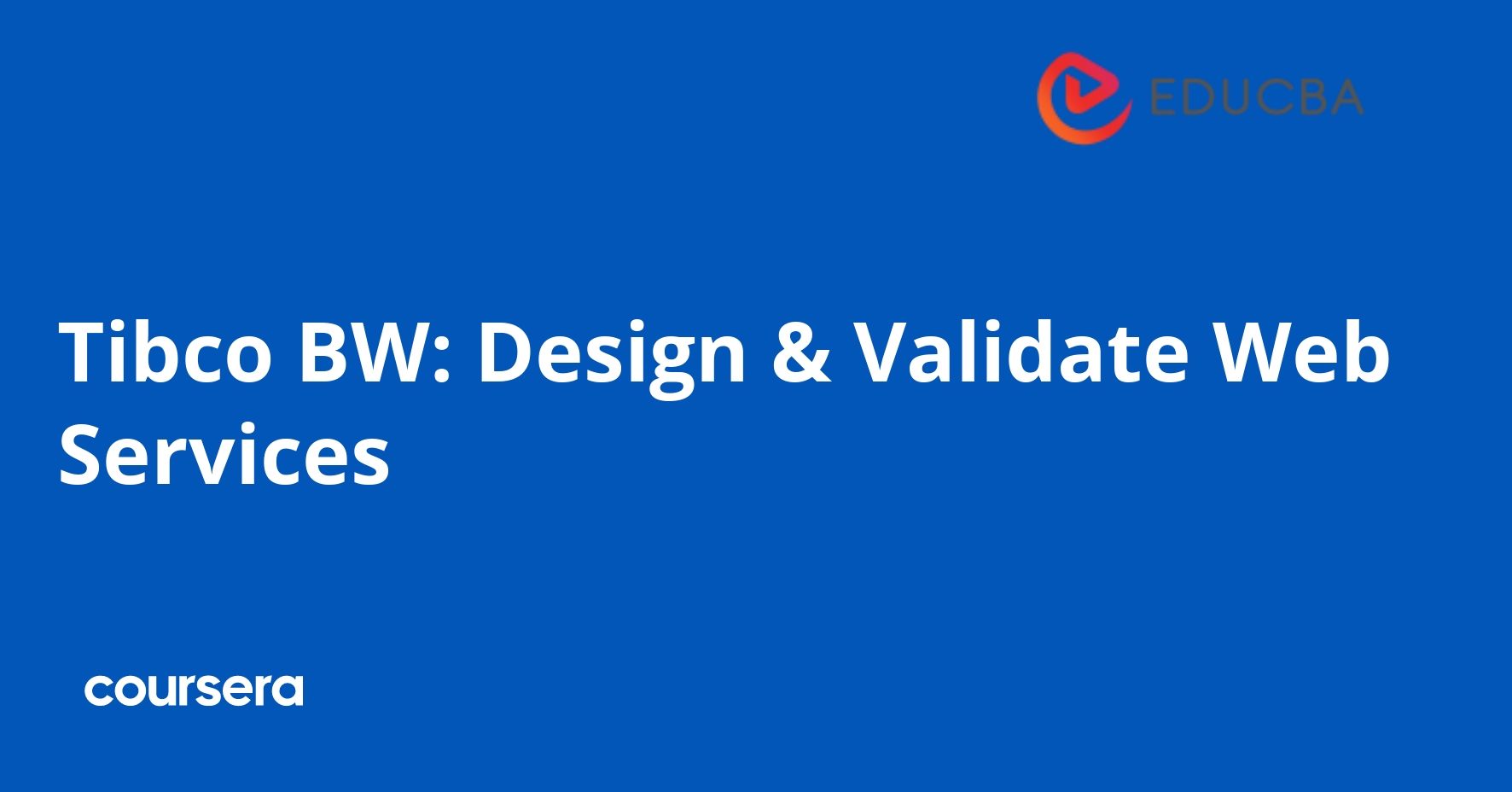 Tibco BW: Design & Validate Web Services