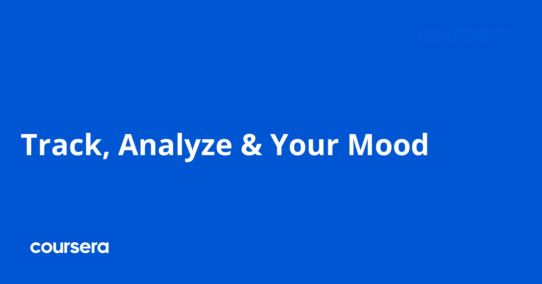 Track, Analyze & Your Mood