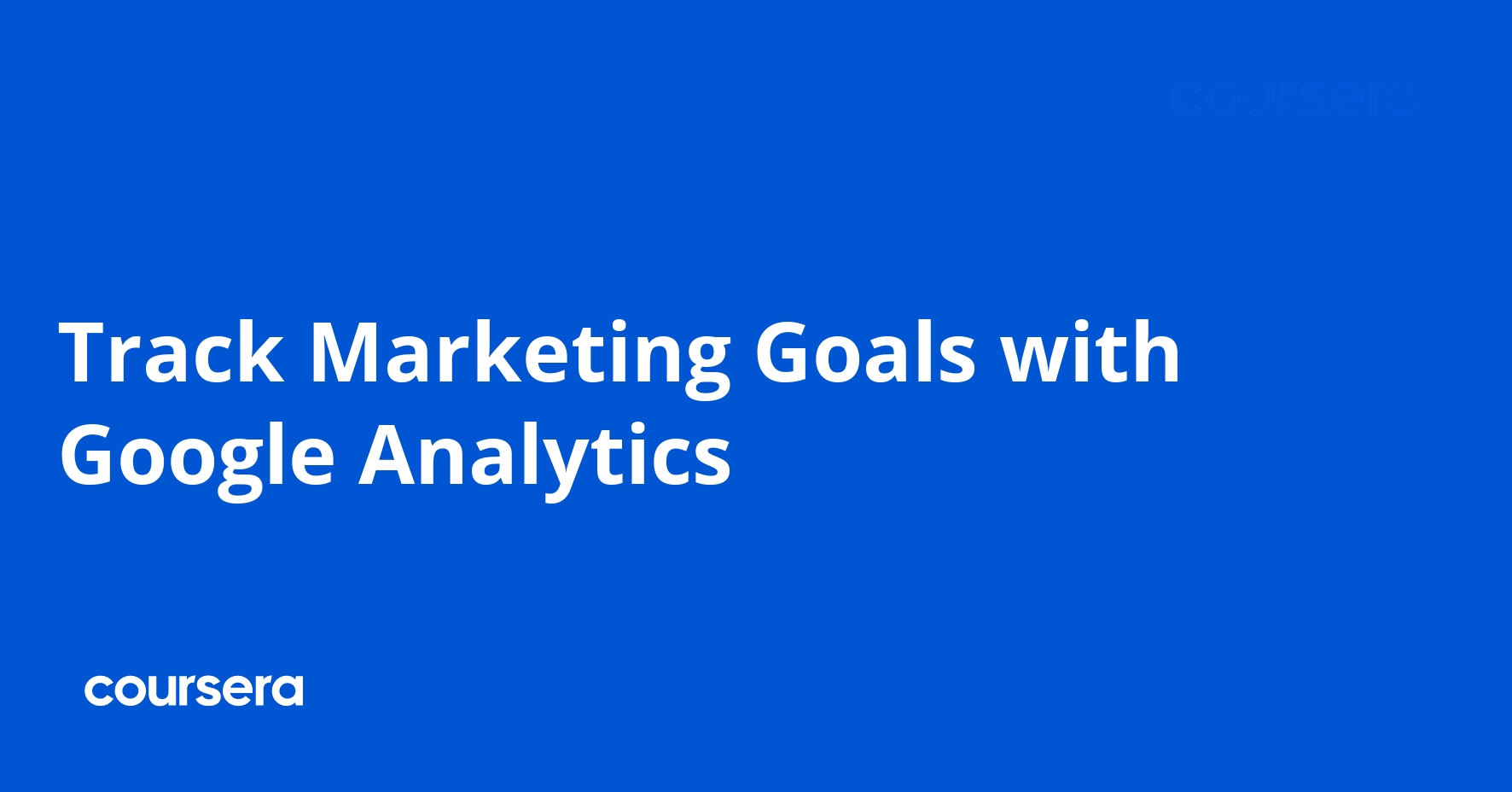 Track Marketing Goals with Google Analytics