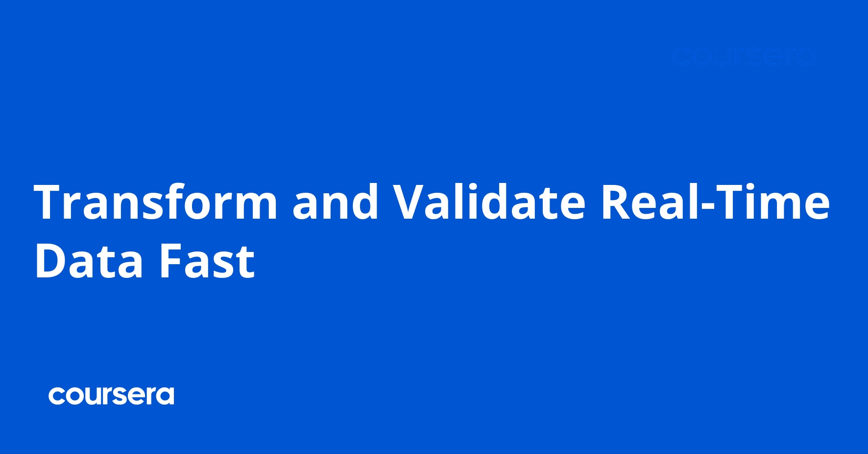Transform and Validate Real-Time Data Fast