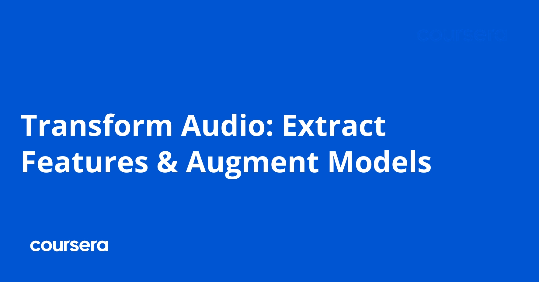 Transform Audio: Extract Features & Augment Models