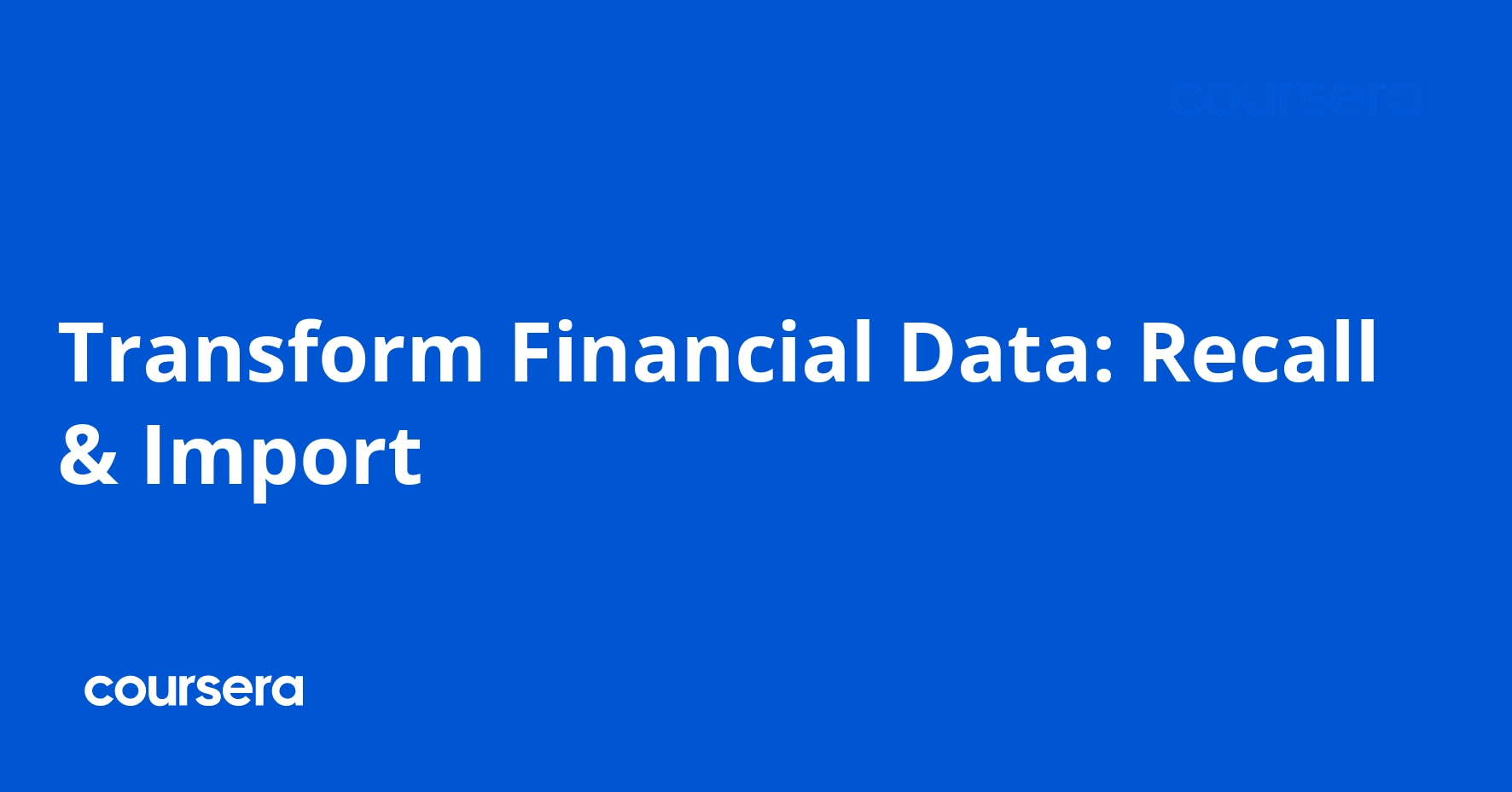 Transform Financial Data: Recall & Import