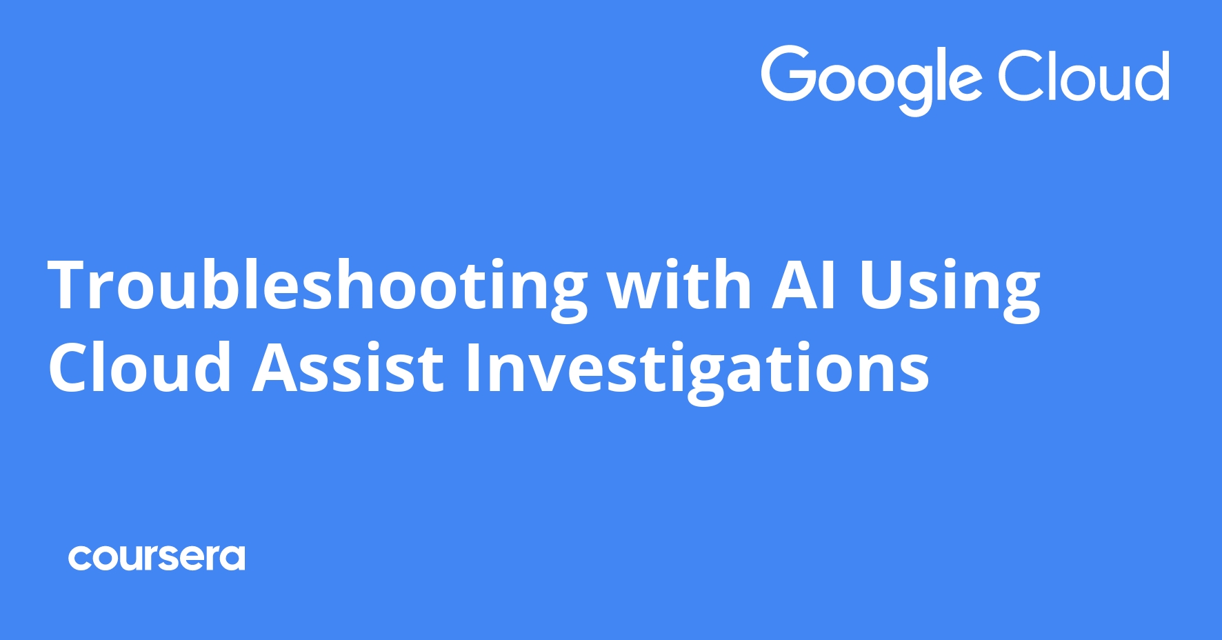 AI-Powered Troubleshooting with Cloud Assist
