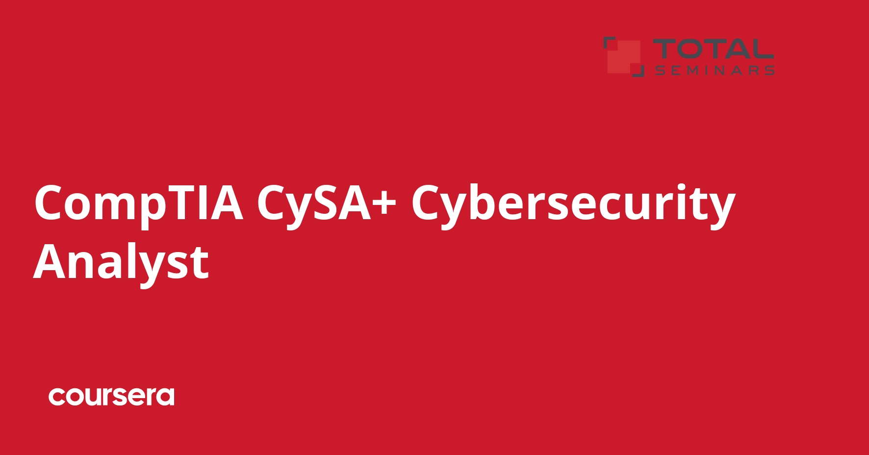 CompTIA CySA+ Cybersecurity Analyst | Coursera
