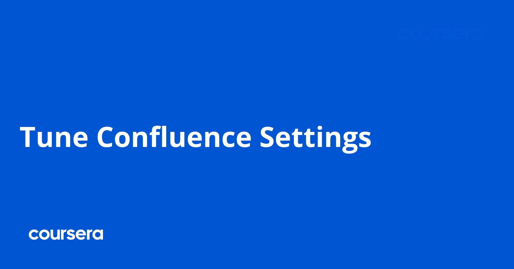 Tune Confluence Settings