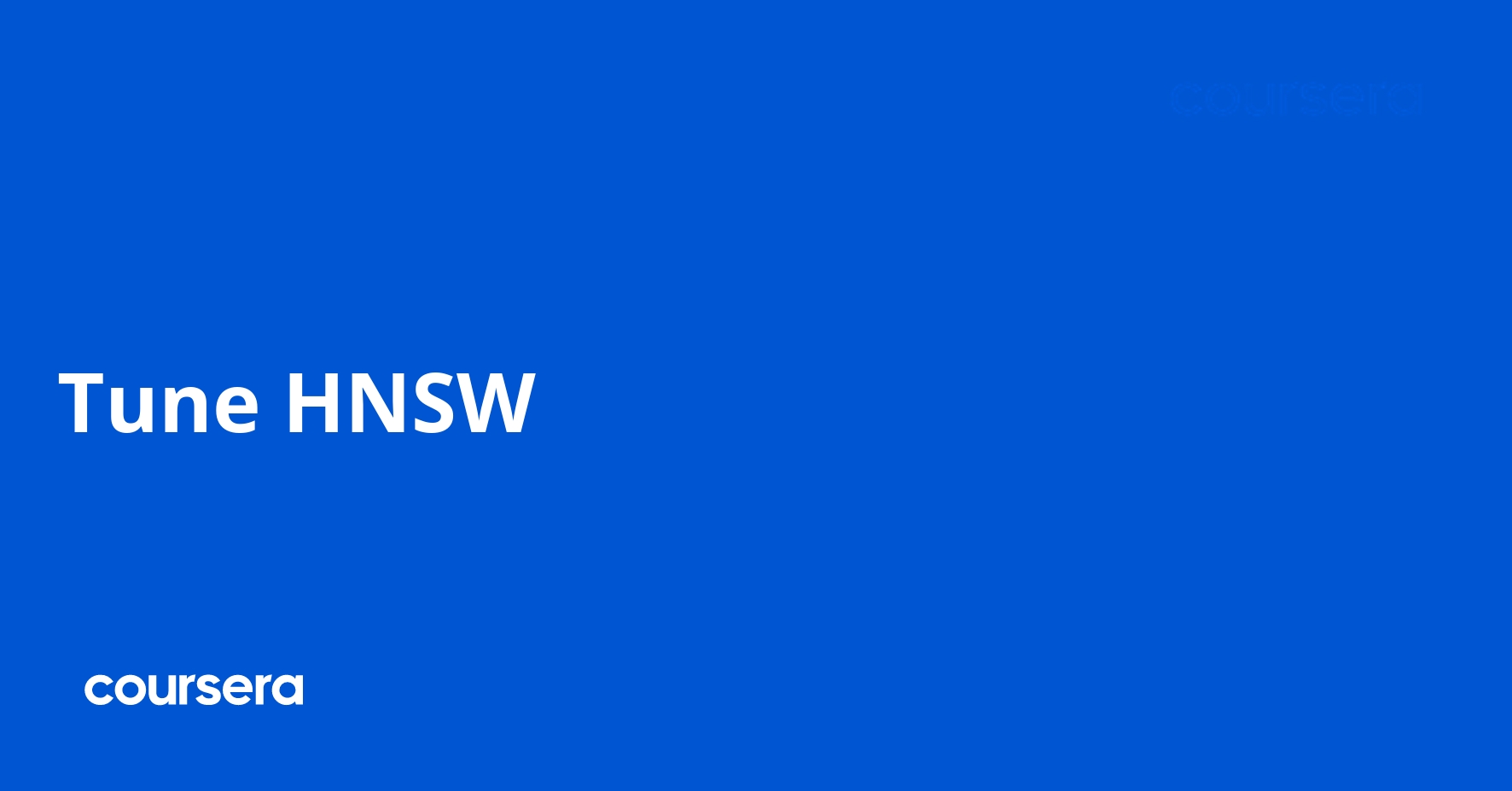 Tune HNSW for Vector Search Optimization