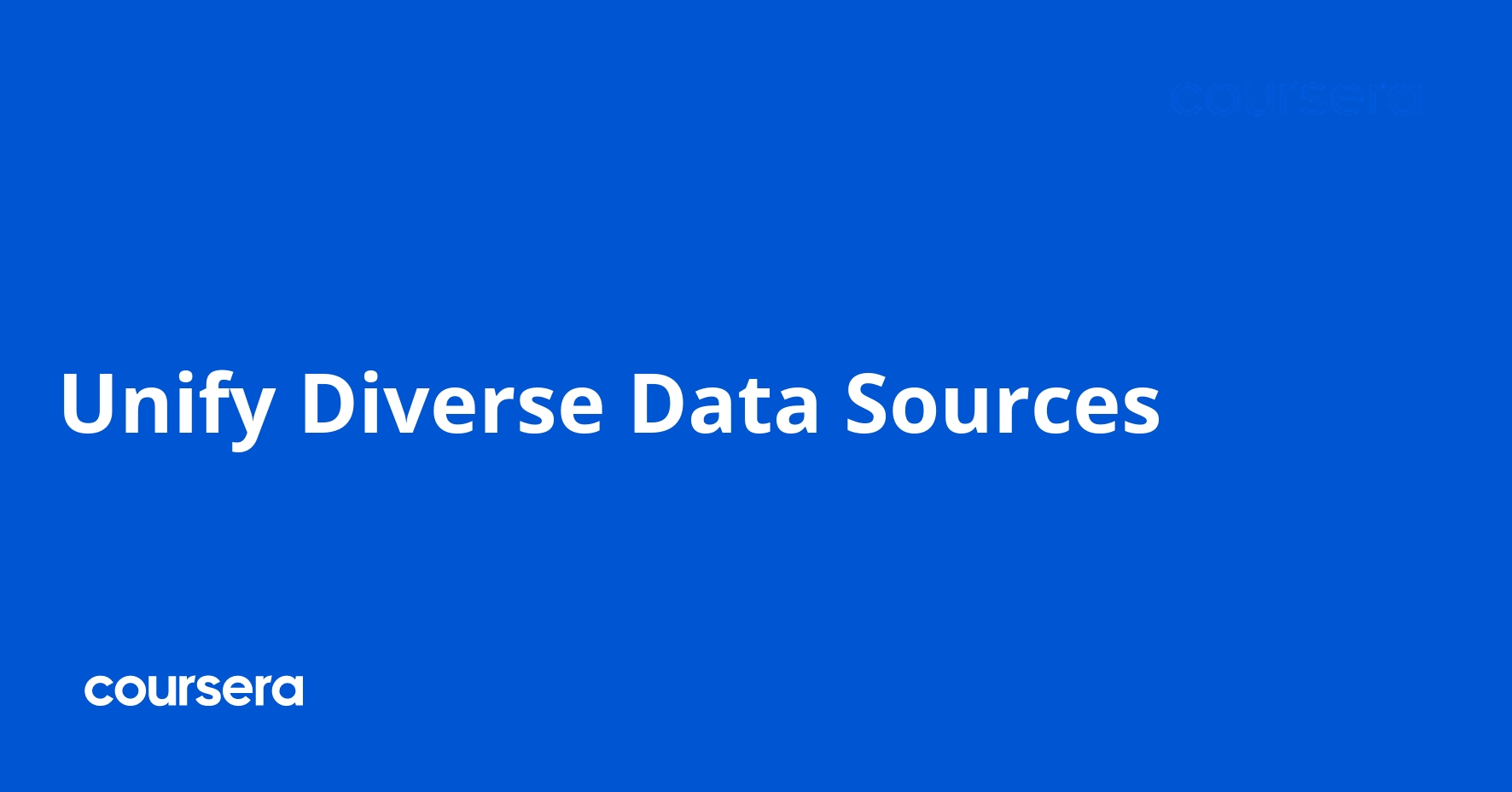 Unify Diverse Data Sources