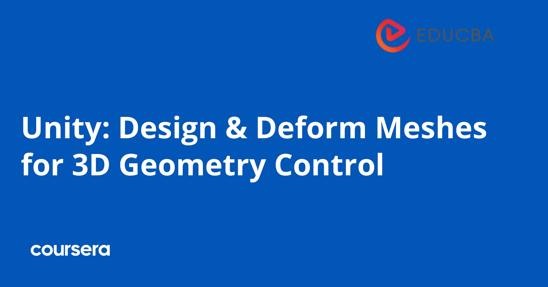 Unity: Design & Deform Meshes for 3D Geometry Control