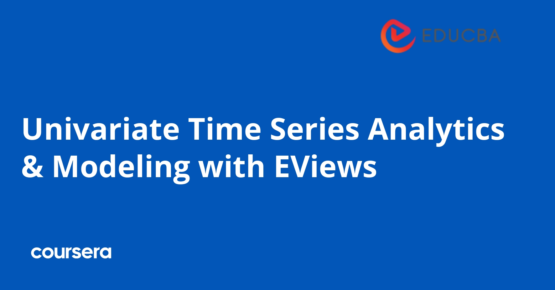 Univariate Time Series Analytics & Modeling with EViews