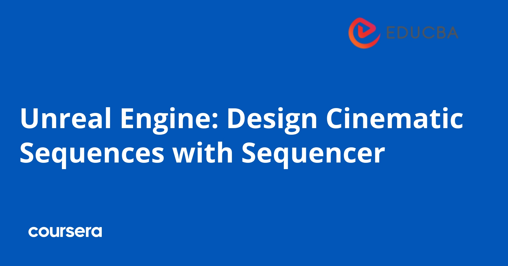 Unreal Engine: Cinematic Sequences with Sequencer
