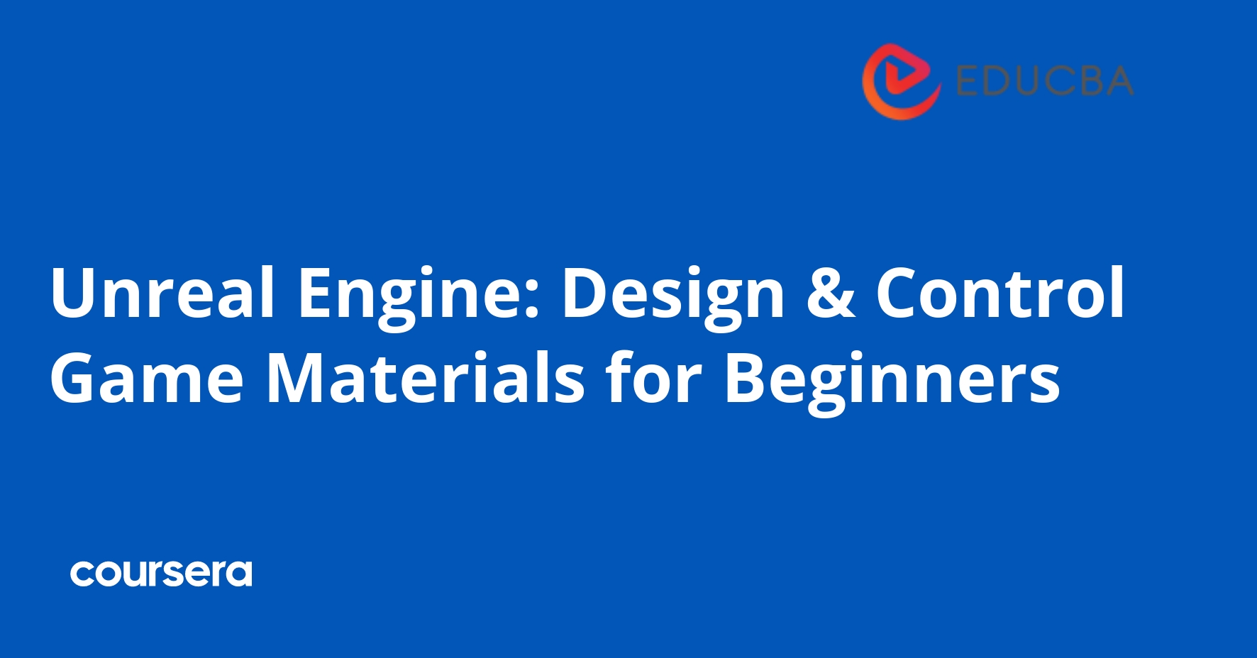 Unreal Engine: Game Materials Design & Control