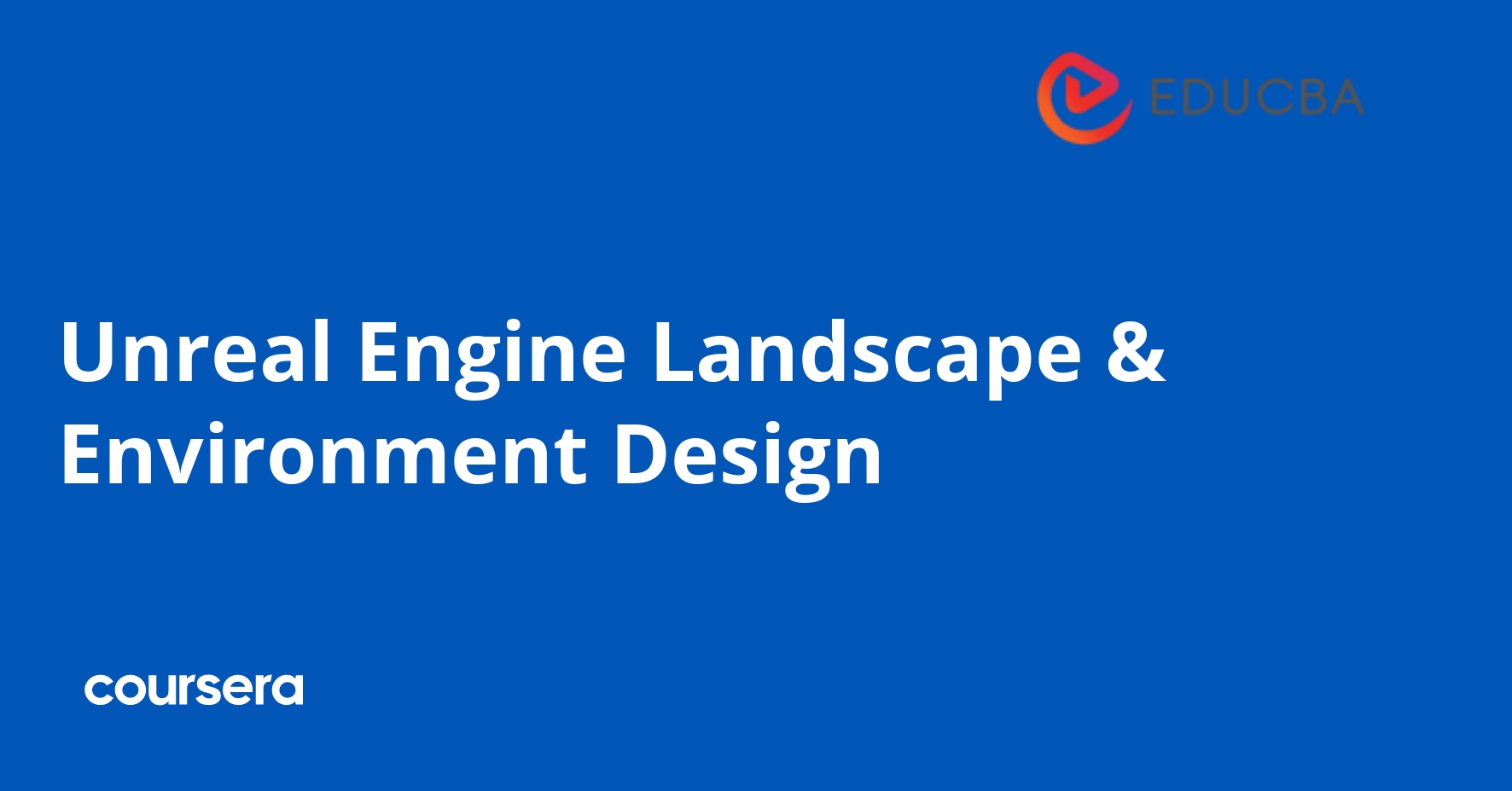 Unreal Engine Landscape & Environment Design