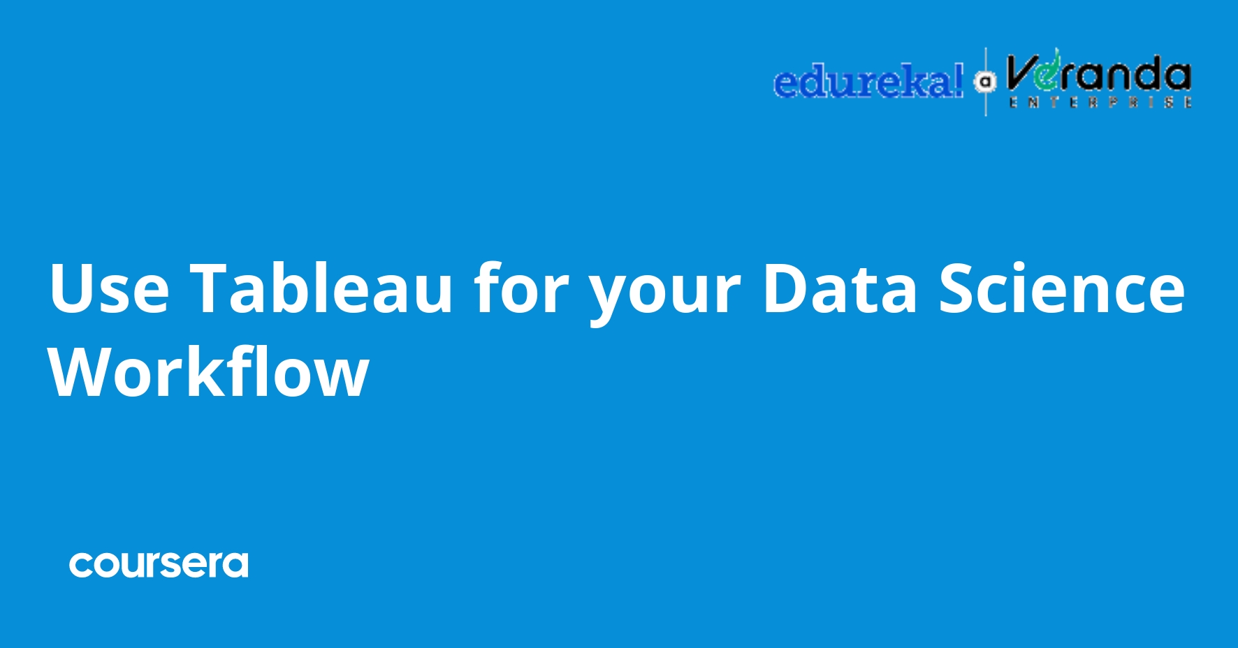Use Tableau for your Data Science Workflow | Coursera