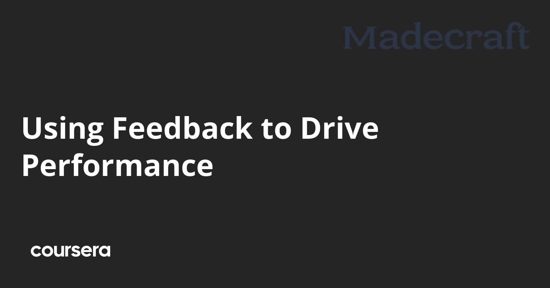Using Feedback to Drive Performance