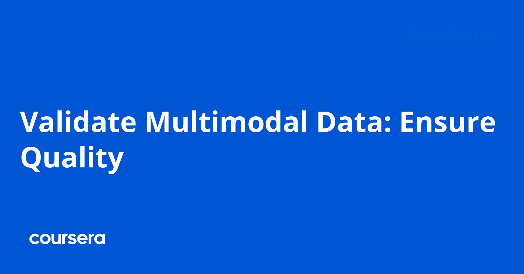 Validate Multimodal Data Quality