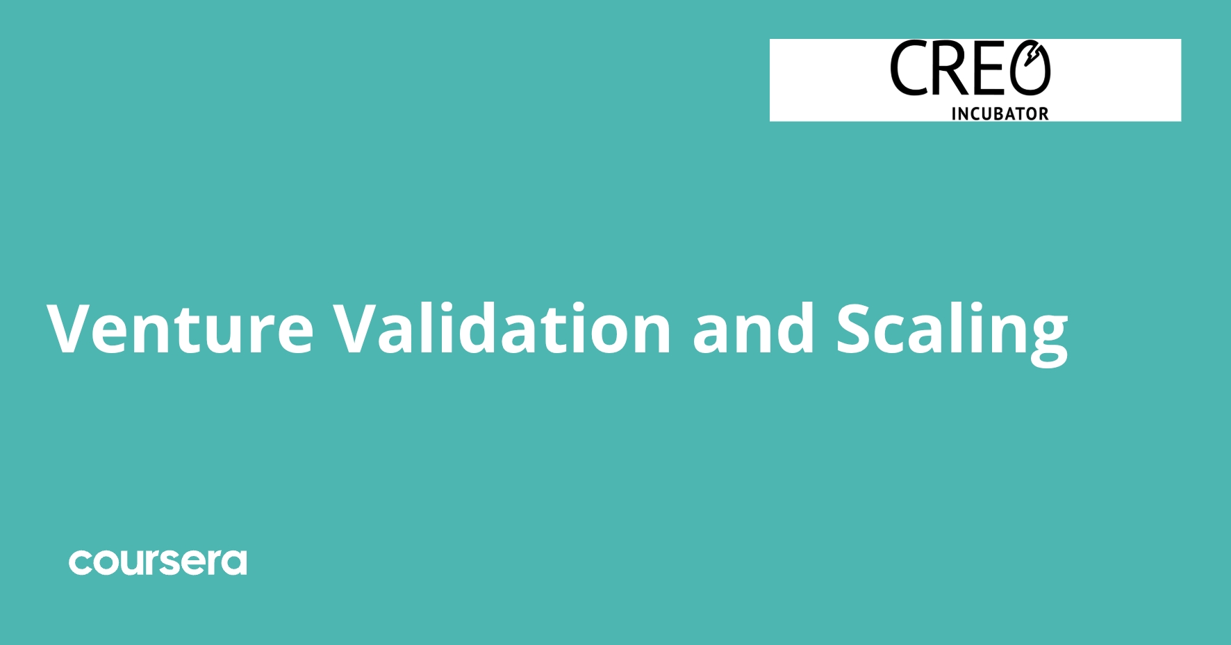 Venture Validation and Scaling | Coursera