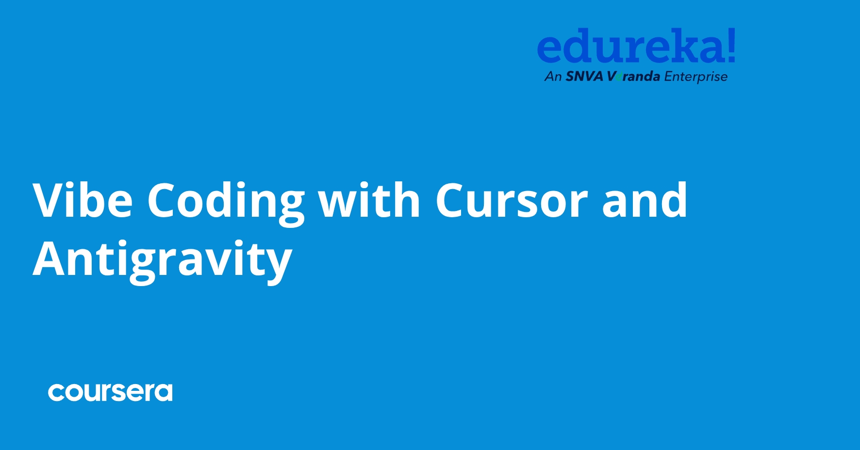 Vibe Coding with Cursor and Antigravity | Coursera