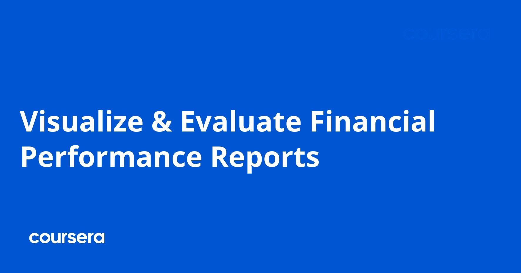 Visualize & Evaluate Financial Performance Reports
