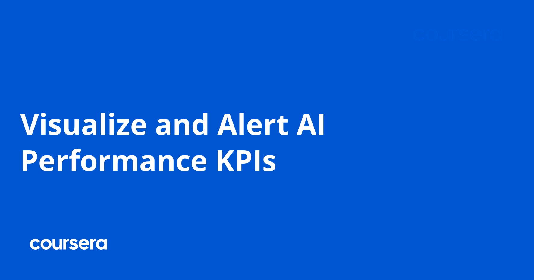 Visualize and Alert AI Performance KPIs