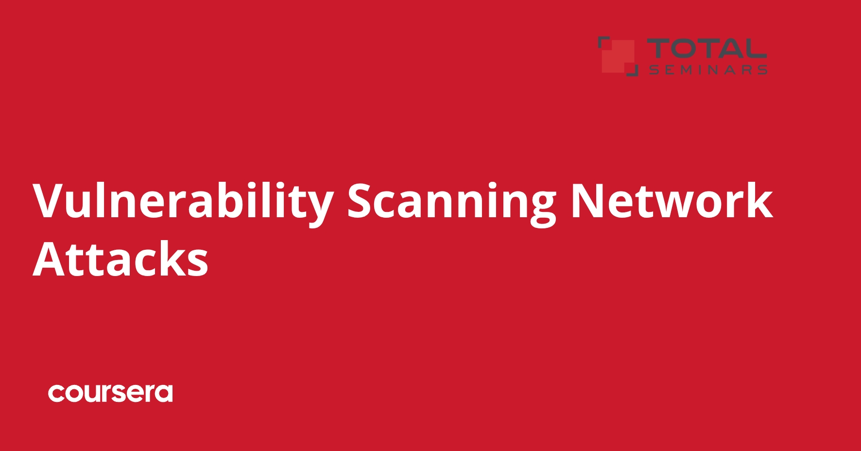 Vulnerability Scanning Network Attacks | Coursera