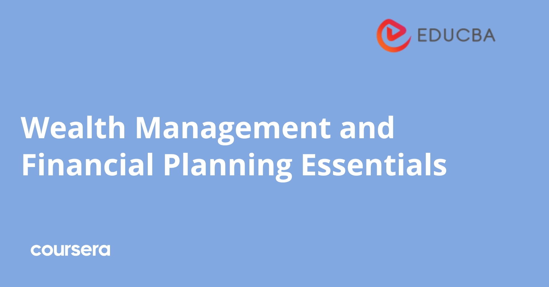 Planning Control Risk Wealth Management and Financial Planning Essentials | Coursera