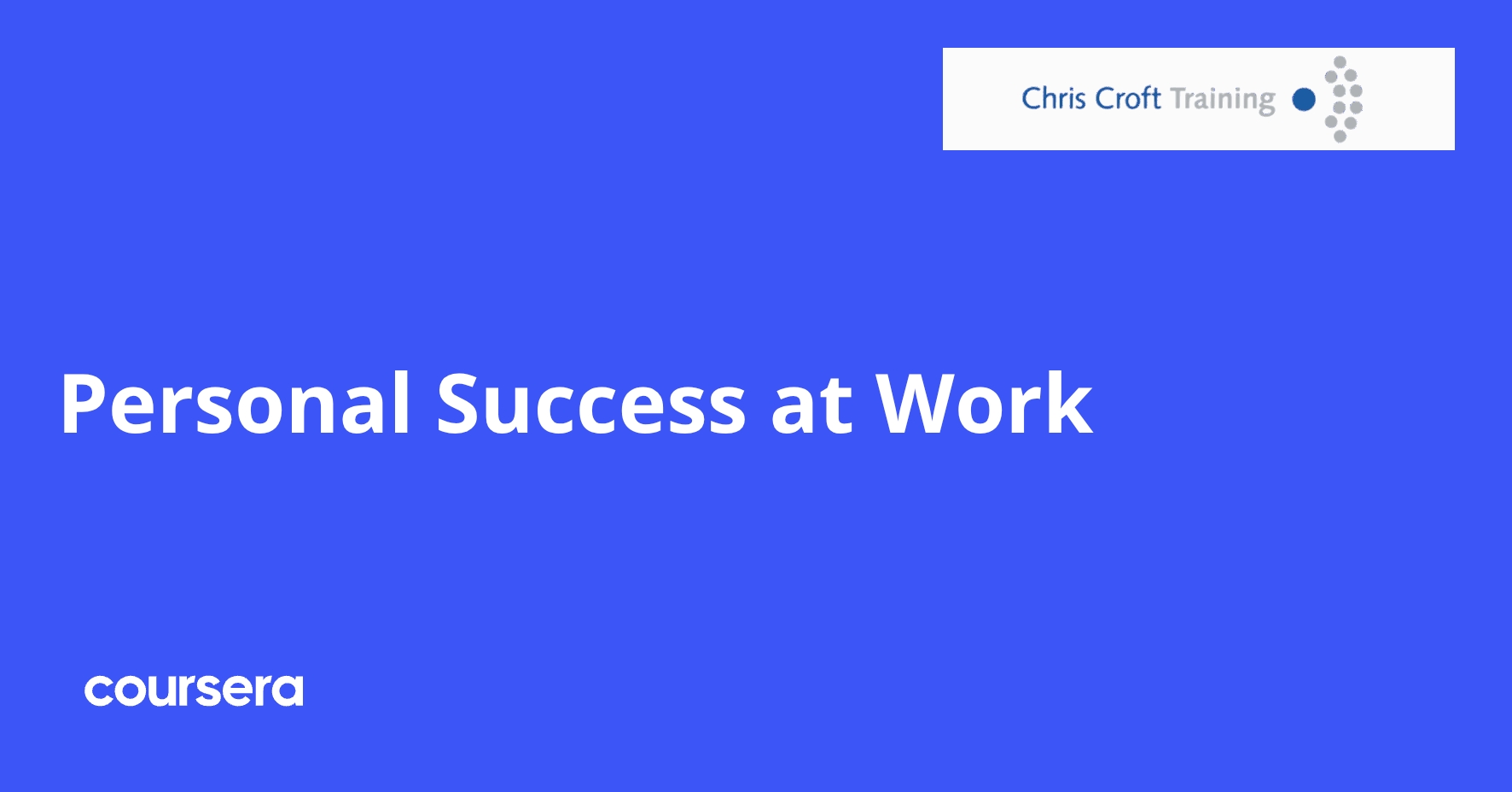 Personal Success at Work | Coursera
