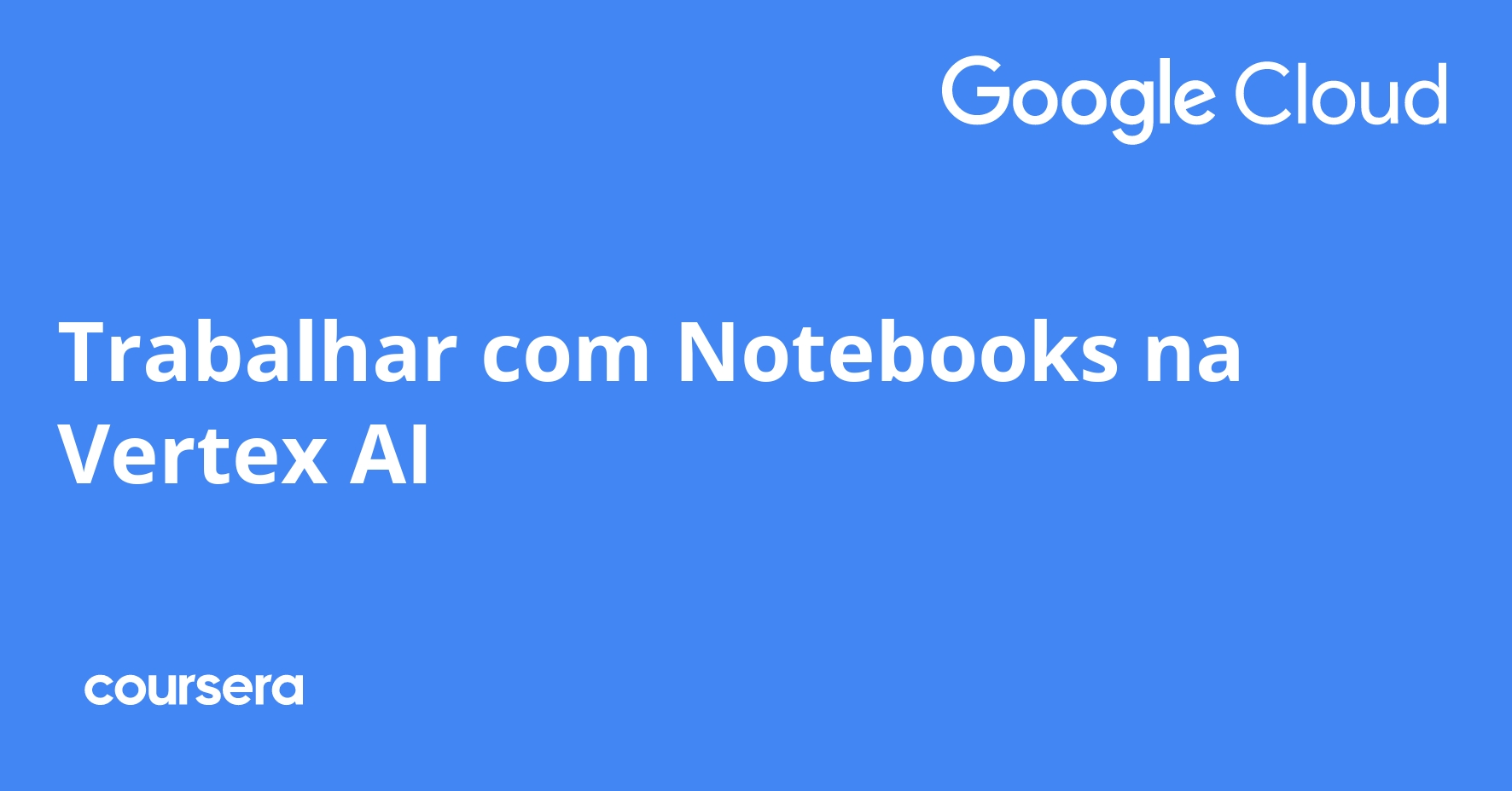 Trabalhar com Notebooks na Vertex AI