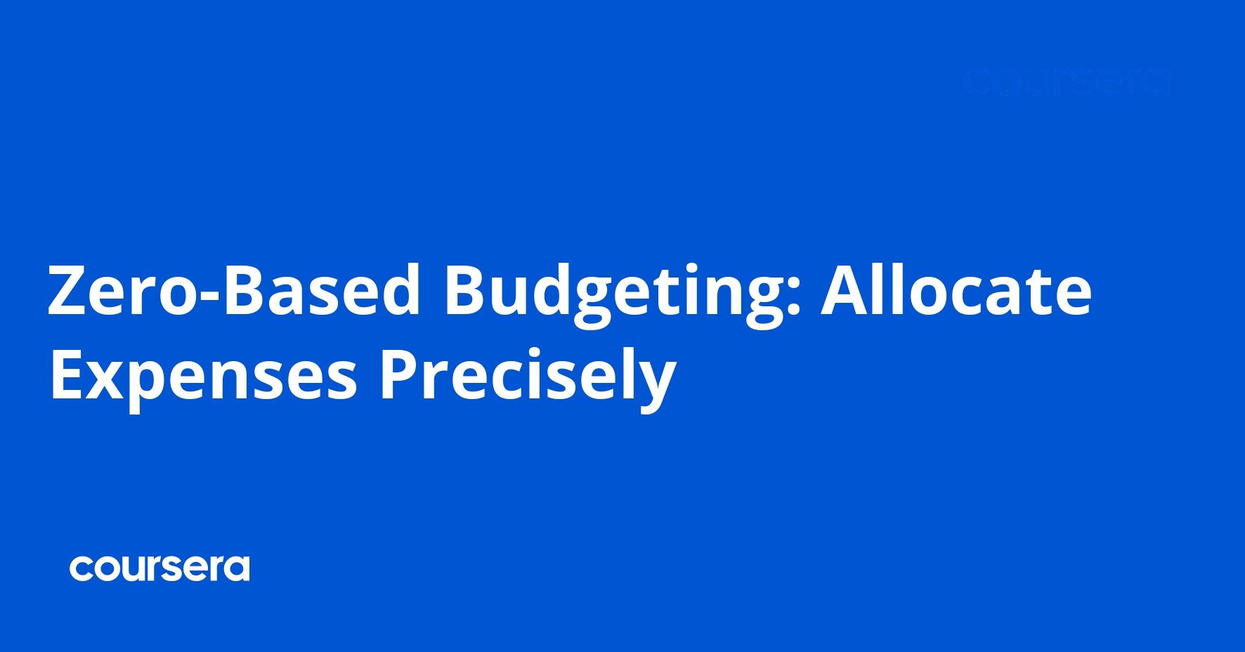 Zero-Based Budgeting: Allocate Expenses Precisely