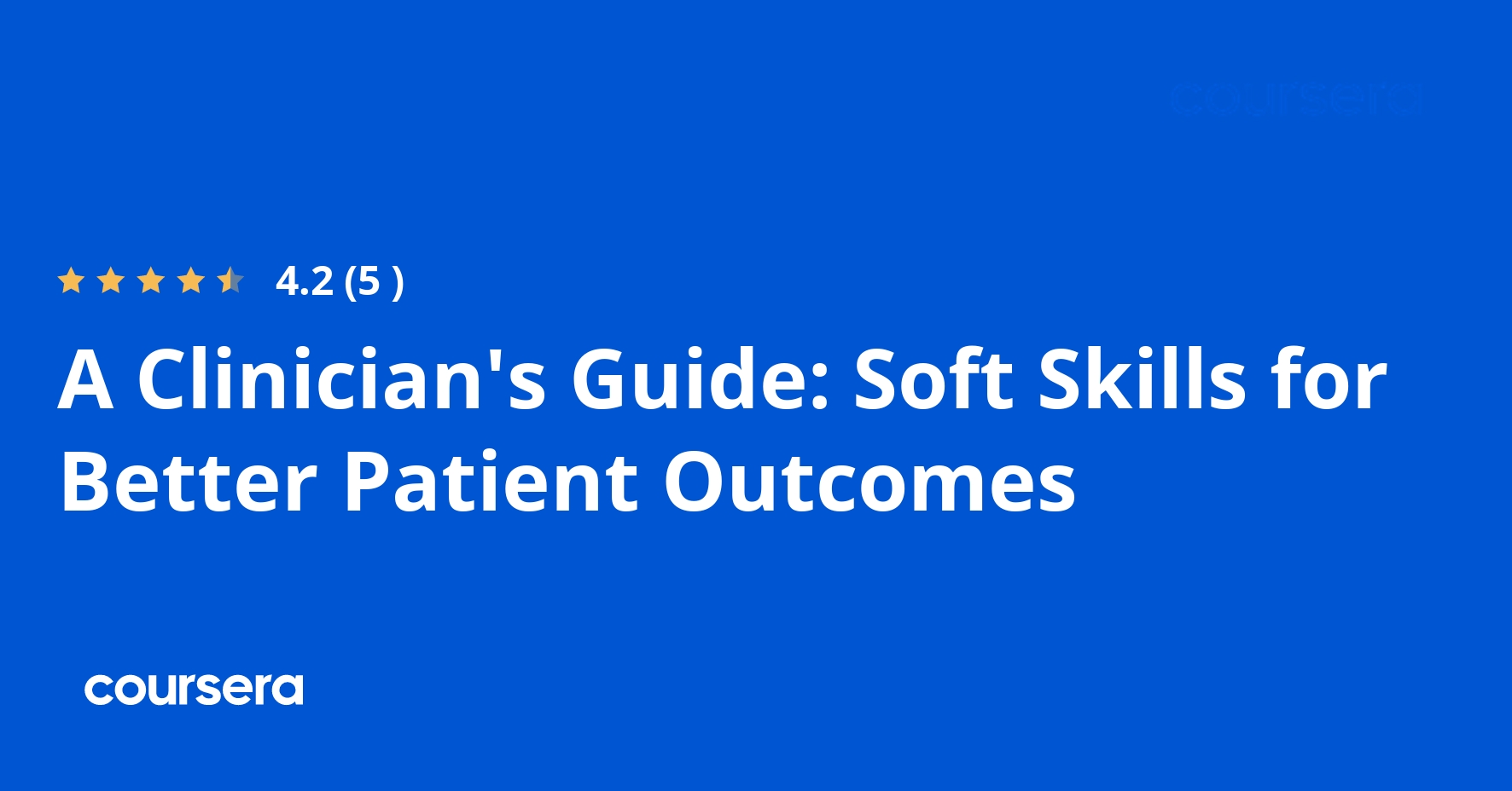 A Clinician's Guide: Soft Skills for Better Patient Outcomes