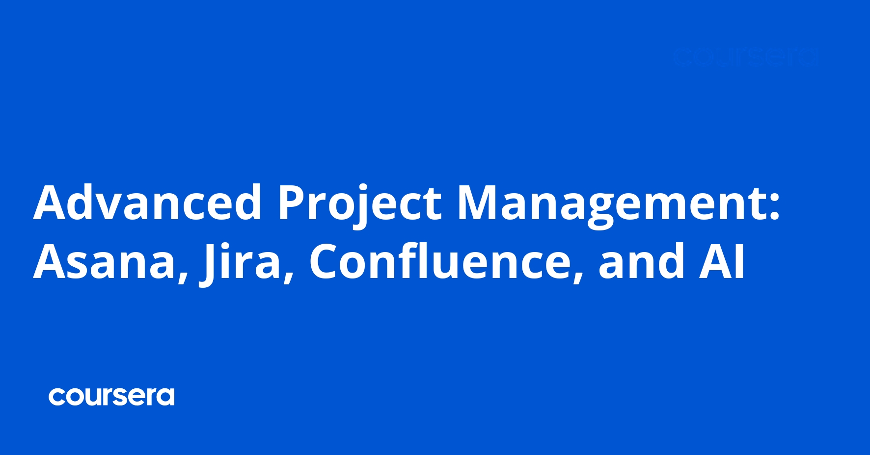 Advanced Project Management: Asana, Jira, and AI
