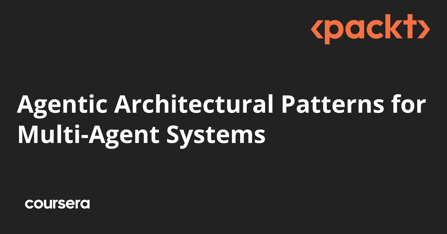 Agentic Architectural Patterns for Multi-Agent Systems