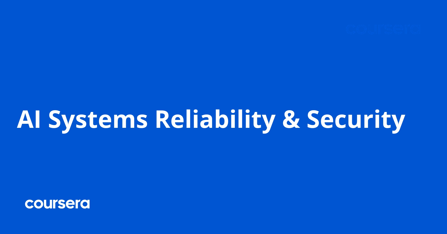 AI Systems Reliability & Security